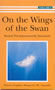 On the Wings of the Swan Series 