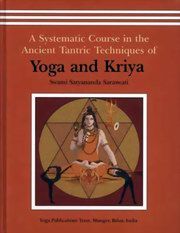 A Systematic Course in the Ancient Tantric Techniques 